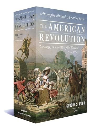 The American Revolution: Writings from the Pamphlet Debate 1764-1776: A Library of America Boxed Set The American Revolution: Writings from the Pamphlet Debate 1764-1776: A Library of America Boxed Set