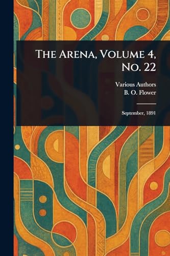 The Arena, Volume 4, No. 22 The Arena, Volume 4, No. 22 von Anson Street Press