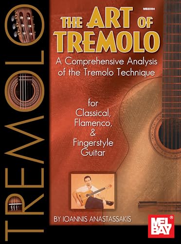 The Art of Tremolo: Buch für Gitarre (Mel Bay Presents): A Comprehensive Analysis of Hte Tremolo Technique for Classical, Flamenco, & Fingerstyle Guitar von Mel Bay Publications