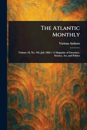 The Atlantic Monthly The Atlantic Monthly von Anson Street Press