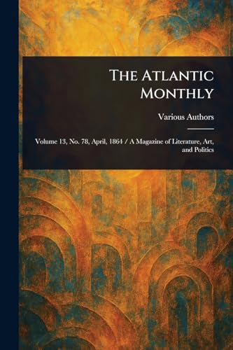 The Atlantic Monthly The Atlantic Monthly von Anson Street Press