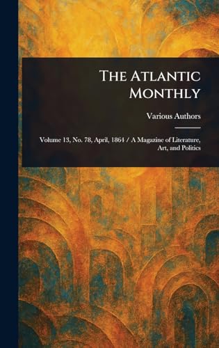 The Atlantic Monthly The Atlantic Monthly von Anson Street Press