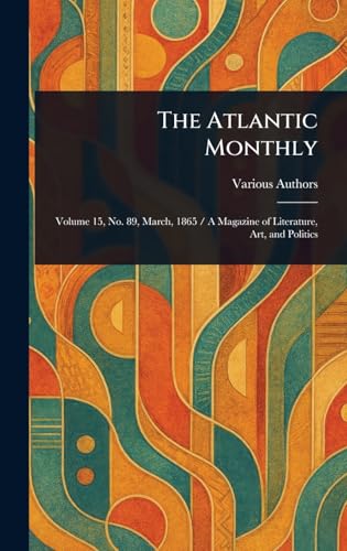 The Atlantic Monthly The Atlantic Monthly von Anson Street Press