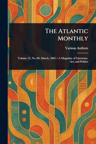 The Atlantic Monthly The Atlantic Monthly von Anson Street Press