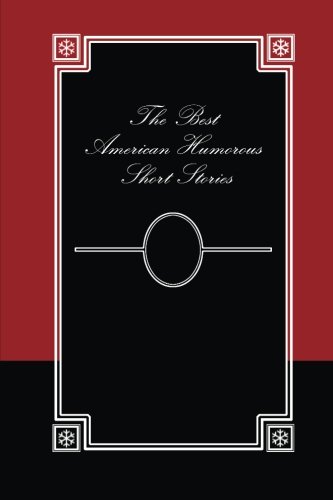 The Best American Humorous Short Stories The Best American Humorous Short Stories