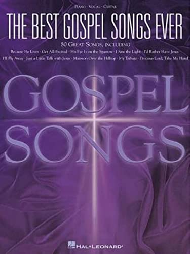 The Best Gospel Songs Ever: Songbook für Gesang, Klavier, Gitarre
