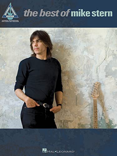 The Best Of Mike Stern (Guitar Book): Songbook für Gitarre The Best Of Mike Stern (Guitar Book): Songbook für Gitarre
