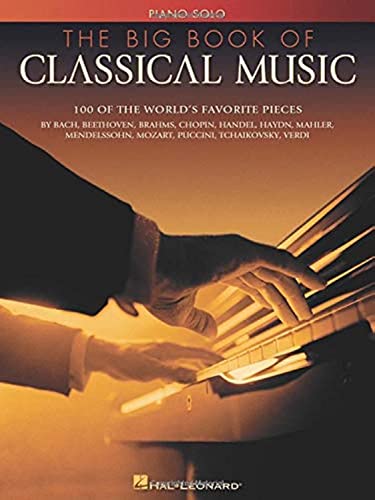 The Big Book Of Classical Music: Buch für Klavier
