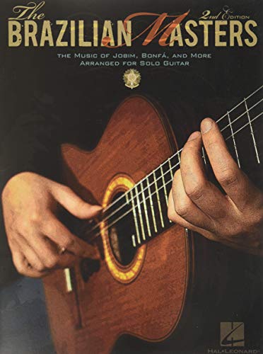 The Brazilian Masters Gtr: The Music of Jobim, Bonfa, And Baden Powell for Solo Guitar von HAL LEONARD