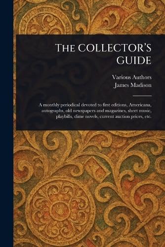 The COLLECTOR'S GUIDE The COLLECTOR'S GUIDE von Anson Street Press