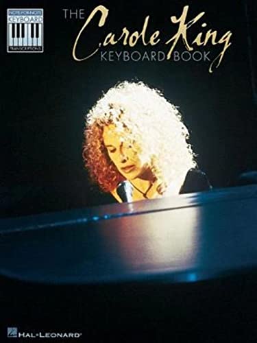 The Carole King Keyboard Book: Noten, Sammelband für Keyboard: Note-For-Note Keyboard Transcriptions The Carole King Keyboard Book: Noten, Sammelband für Keyboard: Note-For-Note Keyboard Transcriptions