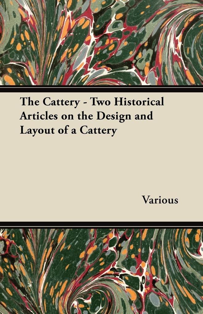 The Cattery - Two Historical Articles on the Design and Layout of a Cattery von Lewis Press
