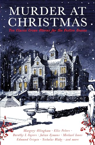 Murder at Christmas: Ten Classic Crime Stories for the Festive Season (Vintage Murders)