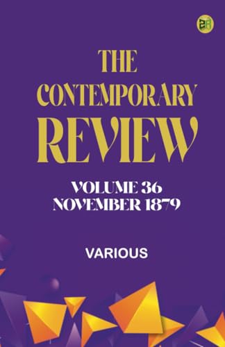 The Contemporary Review Volume 36 November 1879 The Contemporary Review Volume 36 November 1879 von Zinc Read