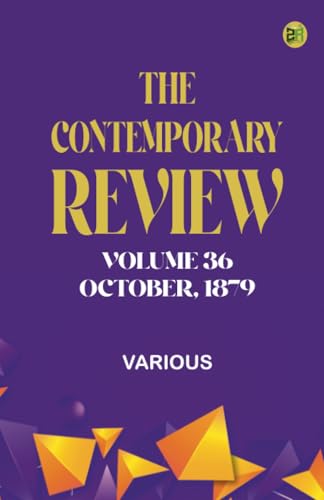 The Contemporary Review Volume 36 October 1879 The Contemporary Review Volume 36 October 1879 von Zinc Read