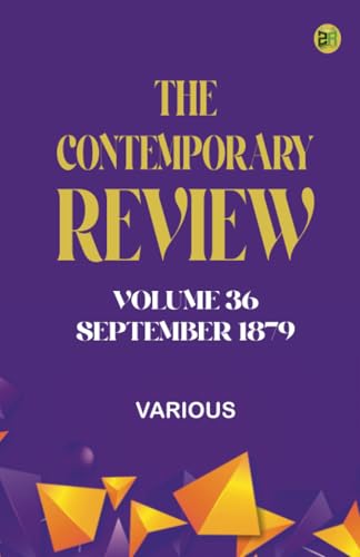 The Contemporary Review Volume 36 September 1879 The Contemporary Review Volume 36 September 1879 von Zinc Read