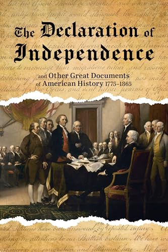 The Declaration of Independence: and Other Great Documents of American History, 1775-1865 The Declaration of Independence: and Other Great Documents of American History, 1775-1865 von G&D Media