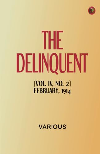 The Delinquent (Vol. IV, No. 2), February, 1914 von Zinc Read