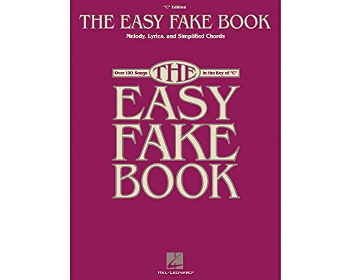 The Easy Fake Book: "C" Edition: Noten für Gesang, Klavier, Gitarre von HAL LEONARD