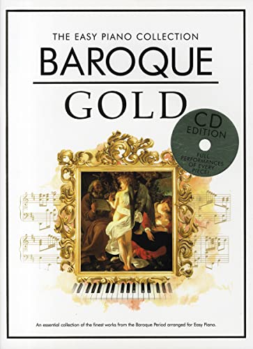 The Easy Piano Collection: Baroque Gold (CD Edition): Spielbuch Klavier leicht The Easy Piano Collection: Baroque Gold (CD Edition): Spielbuch Klavier leicht