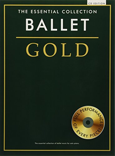Ballet Gold Essential Collection Piano Book/CD von J. & W. Chester Music