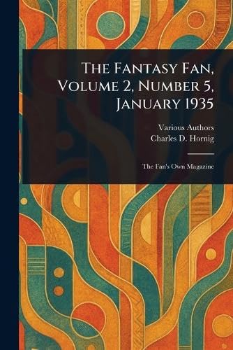 The Fantasy Fan, Volume 2, Number 5, January 1935 The Fantasy Fan, Volume 2, Number 5, January 1935 von Anson Street Press