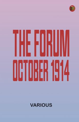 The Forum October 1914 The Forum October 1914 von Zinc Read