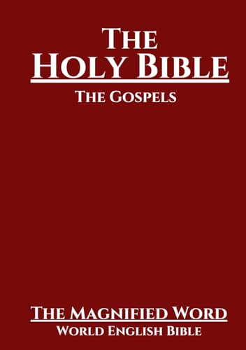 The Gospels: World English Bible (20 pt edition): (Magnify The Word: The Bible In Accessible Format) von Independently published