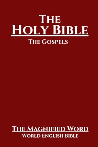 The Gospels: World English Bible (20 pt edition): (Magnify The Word: The Bible In Accessible Format) von Independently published
