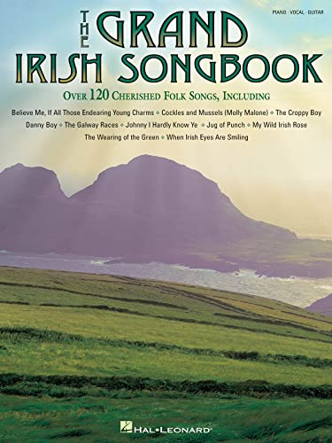 The Grand Irish Songbook. Songbook für Klavier, Gesang, Gitarre: Piano, Vocal, Guitar von HAL LEONARD