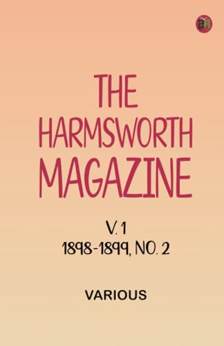 The Harmsworth Magazine v. 1 1898-1899 No. 2 The Harmsworth Magazine v. 1 1898-1899 No. 2 von Zinc Read