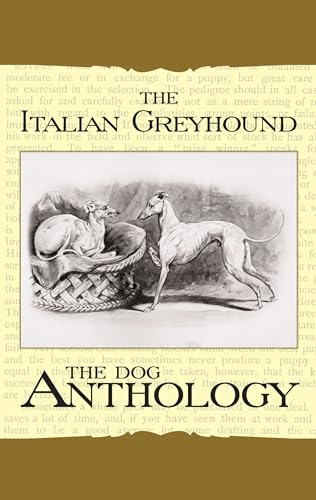 The Italian Greyhound: A Dog Anthology (Vintage Dog Books Breed Classic)