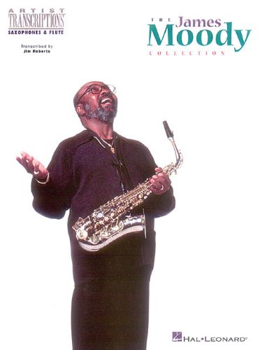 The James Moody Collection: Sax & Flute (Artist Transcriptions)
