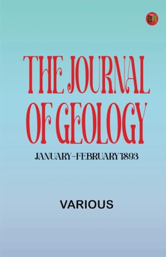 The Journal of Geology, January-February 1893 The Journal of Geology, January-February 1893 von Zinc Read
