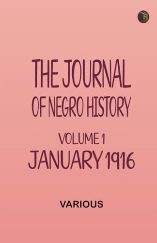 The Journal of Negro History Volume 1 January 1916 The Journal of Negro History Volume 1 January 1916 von Zinc Read