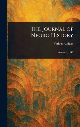 The Journal of Negro History The Journal of Negro History von Anson Street Press