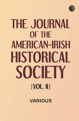 The Journal of the American-Irish Historical Society (Vol. II) von Zinc Read