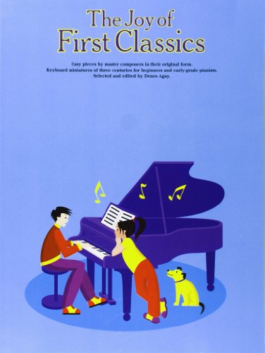 The Joy Of First Classics Book 1 -For Piano-: Noten für Klavier: easy pieces by master composers in their original form (The joy books) von Yorktown Music Press