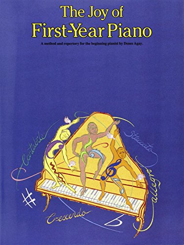 Joy Of First Year Piano -For Piano-: Noten für Klavier (Music): a method and repertory for the beginning pianist (The joy books) von Yorktown Music Press