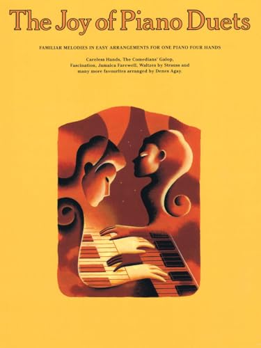 The Joy Of Piano Duets.: Familiar Melodies in Easy Arrangements for One Piano Four Hands (Joy Books (Music Sales)) von Yorktown Music Press