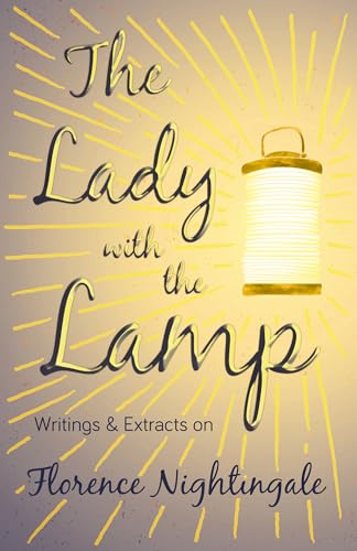 The Lady with the Lamp: Writings & Extracts on Florence Nightingale von Brilliant Women - Read & Co.