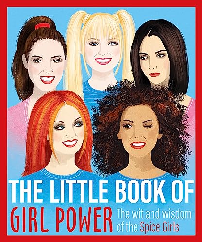 The Little Book of Girl Power: The Wit and Wisdom of the Spice Girls von Trapeze
