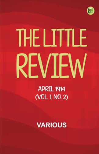 The Little Review, April 1914 (Vol. 1, No. 2) von Zinc Read