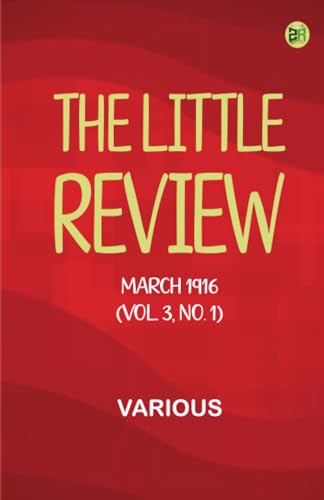The Little Review, March 1916 (Vol. 3, No. 1) von Zinc Read
