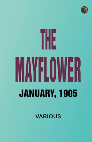 The Mayflower, January, 1905 The Mayflower, January, 1905 von Zinc Read