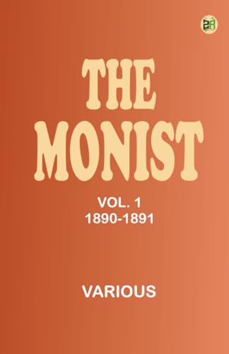 The Monist, Vol. 1, 1890-1891 The Monist, Vol. 1, 1890-1891 von Zinc Read