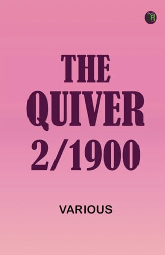 The Quiver, 2/1900 The Quiver, 2/1900 von Zinc Read