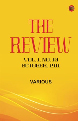 The Review, Vol. 1, No. 10, October, 1911 The Review, Vol. 1, No. 10, October, 1911 von Zinc Read