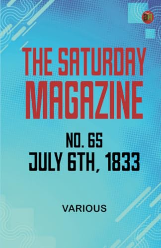 The Saturday Magazine, No. 65, July 6th, 1833 The Saturday Magazine, No. 65, July 6th, 1833 von Zinc Read