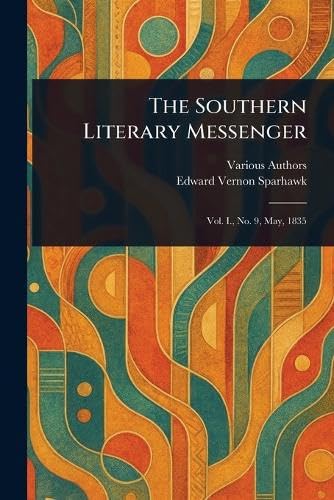 The Southern Literary Messenger The Southern Literary Messenger von Anson Street Press